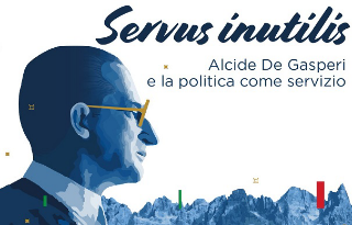 Mostra su Alcide De Gasperi a San Benedetto: "Servus inutilis, la politica come servizio"